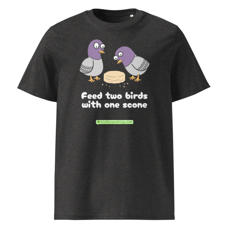 Feed two birds with one scone T-Shirt