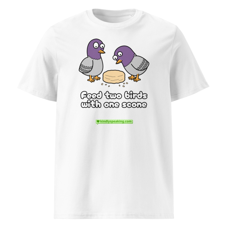 Feed two birds with one scone T-Shirt