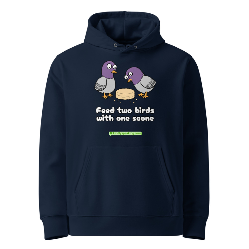 Feed two birds with one scone hoodie