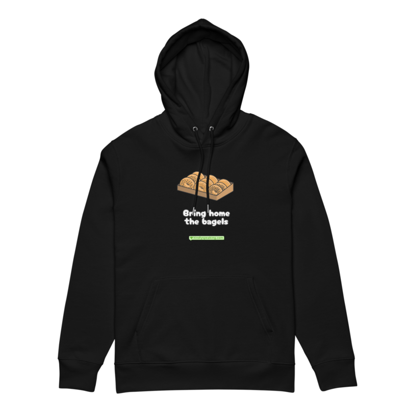 Bring home the bagels hoodie