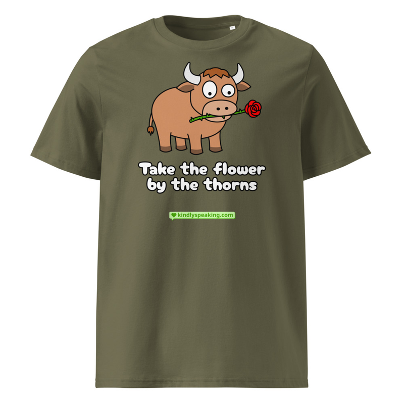 Take the flower by the thorns T-Shirt