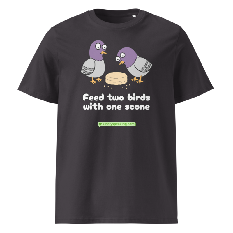 Feed two birds with one scone T-Shirt