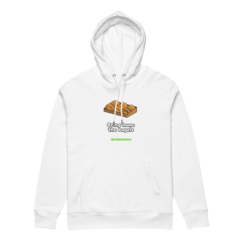 Bring home the bagels hoodie