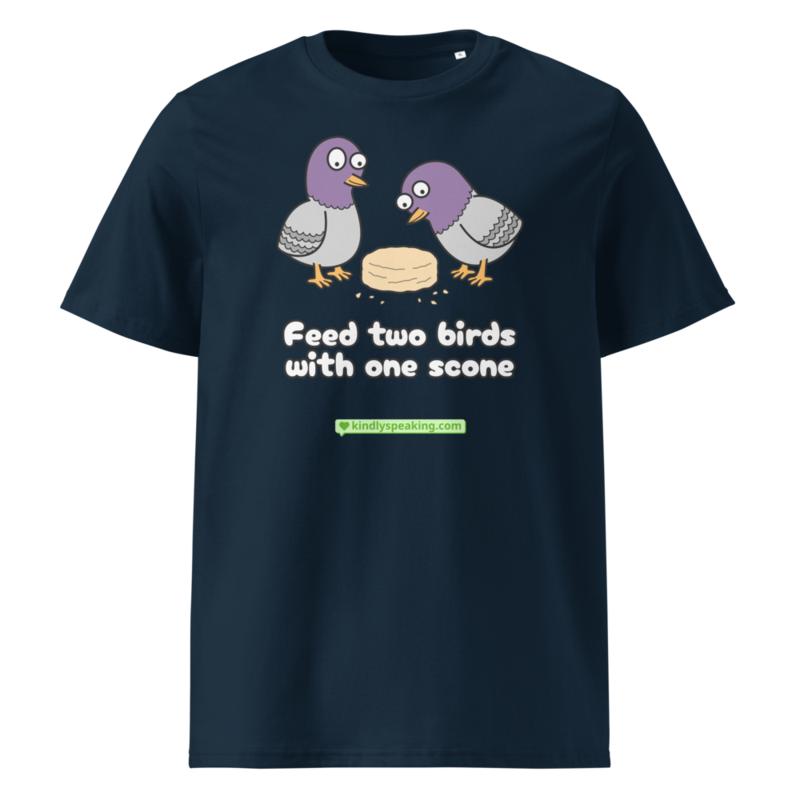 Feed two birds with one scone T-Shirt