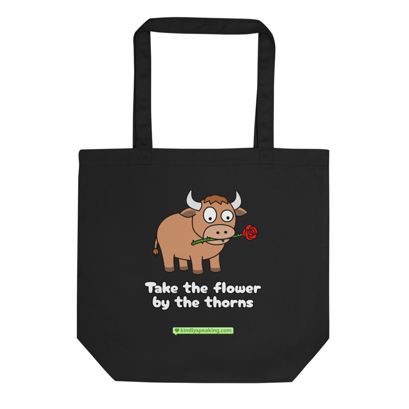 Take the flower by the thorns Eco Tote Bag