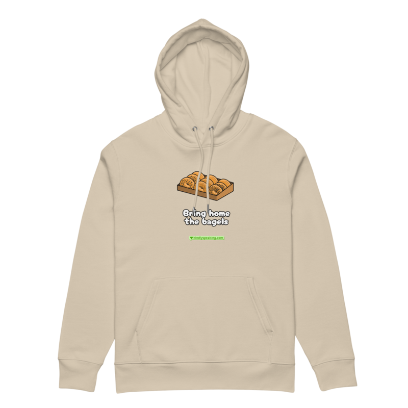 Bring home the bagels hoodie