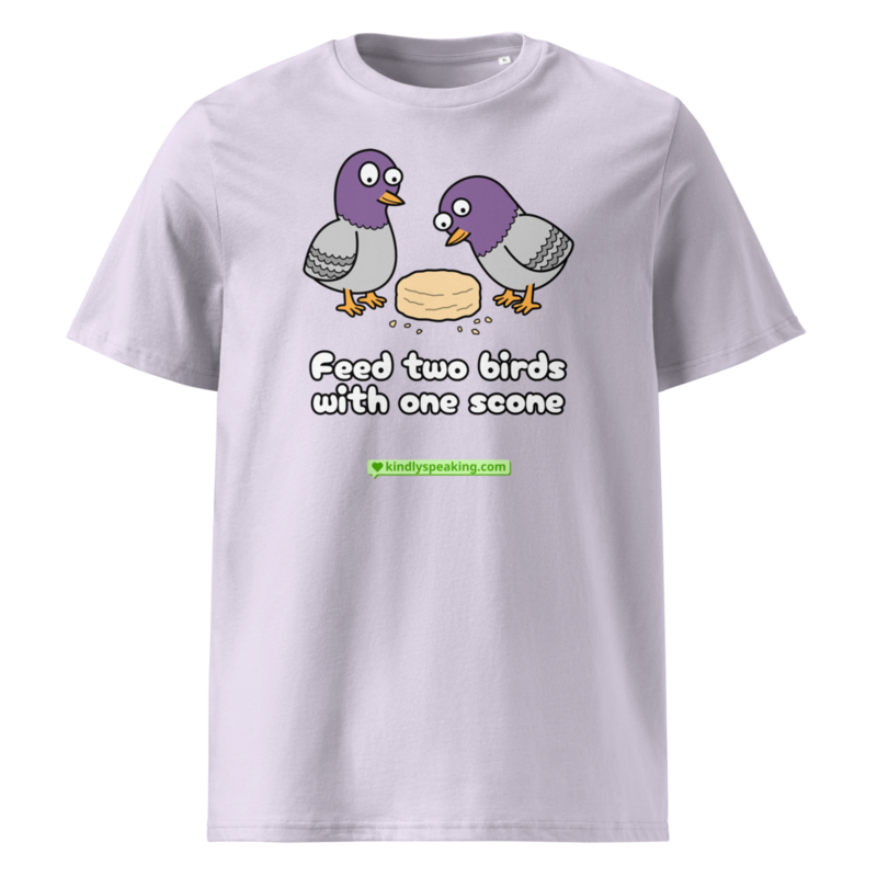 Feed two birds with one scone T-Shirt