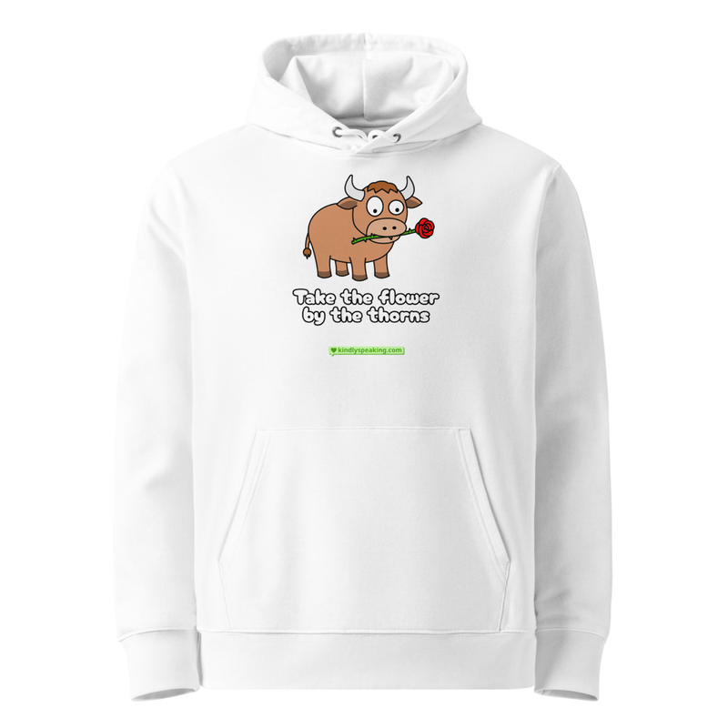 Take the flower by the thorns hoodie
